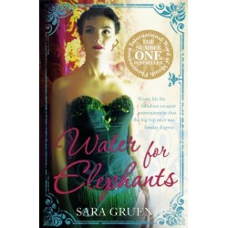 Water for Elephants: a novel for everyone who dreamed of running away to the circus