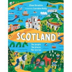 Scotland: The People, The Places, The Stories