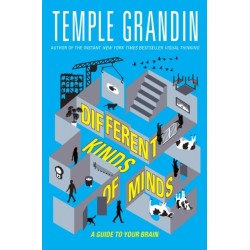 Different Kinds of Minds: A Guide to Your Brain