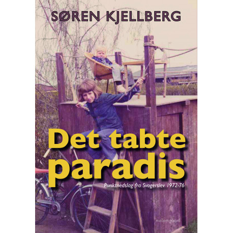 Det tabte paradis - Punktnedslag fra Svogerslev 1972-76