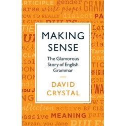 Making Sense: The Glamorous Story of English Grammar