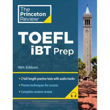 Princeton Review TOEFL iBT Prep with Audio/Listening Tracks, 18th Edition: Practice Test + Audio + Strategies & Review