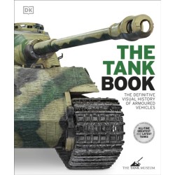 The Tank Book: The Definitive Visual History of Armoured Vehicles