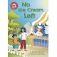 Reading Champion: No Ice Cream Left: Independent Reading Red 2
