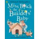 Miss Brick the Builders' Baby