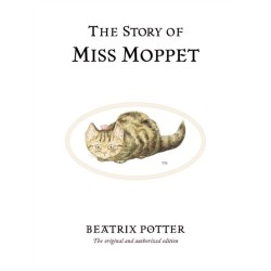 The Story of Miss Moppet: The original and authorized edition