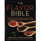 The The Flavor Bible : The Essential Guide to Culinary Creativity, Based on the Wisdom of America's Most Imaginative Chefs: The Essential Guide to Culinary Creativity, Based on the Wisdom of America's Most Imaginative Chefs