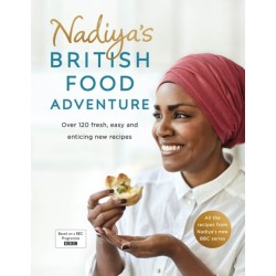 Nadiya's British Food Adventure: Beautiful British recipes with a twist, from the Bake Off winner & bestselling author of Time to Eat