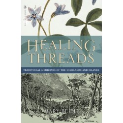 Healing Threads: Traditional Medicines of the Highlands and Islands