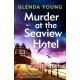 Murder at the Seaview Hotel: A murderer comes to Scarborough in this charming cosy crime mystery