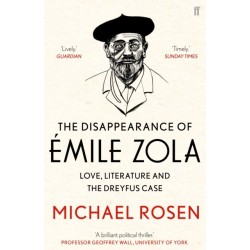 The Disappearance of Emile Zola: Love, Literature and the Dreyfus Case