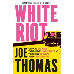 White Riot: The Sunday Times Thriller of the Month