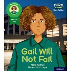 Hero Academy Non-fiction: Oxford Level 3, Yellow Book Band: Gail Will Not Fail