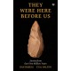 They Were Here Before Us: Stories from Our First Million Years