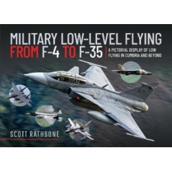Military Low-Level Flying From F-4 Phantom to F-35 Lightning II: A Pictorial Display of Low Flying in Cumbria and Beyond