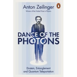 Dance of the Photons: Einstein, Entanglement and Quantum Teleportation