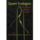 Queer Ecologies: Sex, Nature, Politics, Desire