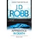 Apprentice in Death: An Eve Dallas thriller (Book 43)