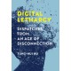 Digital Lethargy: Dispatches from an Age of Disconnection