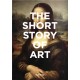 The Short Story of Art: A Pocket Guide to Key Movements, Works, Themes & Techniques