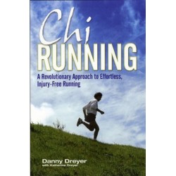 Chirunning: A Revolutionary Approach to Effortless, Injury-Free Running
