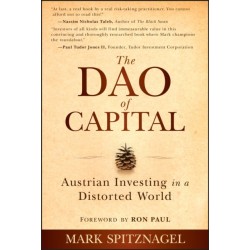The Dao of Capital: Austrian Investing in a Distorted World
