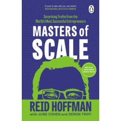 Masters of Scale: Surprising truths from the world’s most successful entrepreneurs