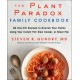 The Plant Paradox Family Cookbook: 80 One-Pot Recipes to Nourish Your Family Using Your Instant Pot, Slow Cooker, or Sheet Pan