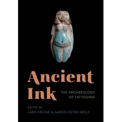 Ancient Ink: The Archaeology of Tattooing