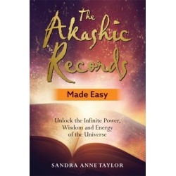 The Akashic Records Made Easy: Unlock the Infinite Power, Wisdom and Energy of the Universe