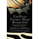 Endless Forms Most Beautiful: The New Science of Evo Devo and the Making of the Animal Kingdom