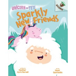 Unicorn and Yeti: Sparkly New Friends