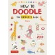 How to Doodle: The Complete Guide (With Over 2000 Drawings)