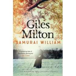 Samurai William: The Adventurer Who Unlocked Japan