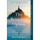 The Benedict Option: A Strategy for Christians in a Post-Christian Nation