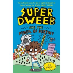 Super Dweeb and the Pencil of Destiny