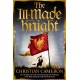 The Ill-Made Knight: ‘The master of historical fiction’ SUNDAY TIMES