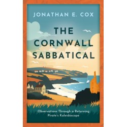 The Cornwall Sabbatical: Observations Through a Returning Pirate’s Kaleidoscope