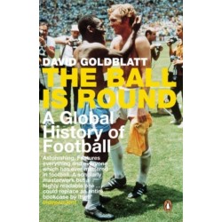 The Ball is Round: A Global History of Football