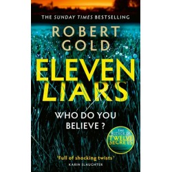 Eleven Liars: 'A plot full of shocking twists' KARIN SLAUGHTER