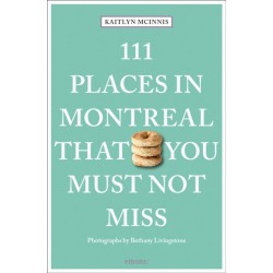 111 Places in Montreal That You Must Not Miss