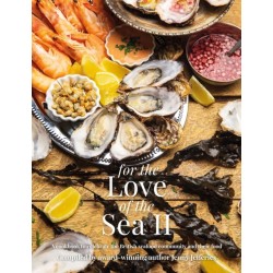For The Love of the Sea II: A cookbook to celebrate the British seafood community and their food