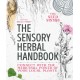 The Sensory Herbal Handbook: Connect with the Medicinal Power of Your Local Plants