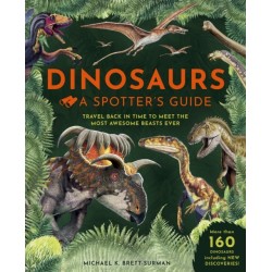 Dinosaurs: A Spotter's Guide
