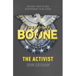Theodore Boone: The Activist: Theodore Boone 4