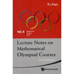 Lecture Notes On Mathematical Olympiad Courses: For Junior Section (In 2 Volumes)