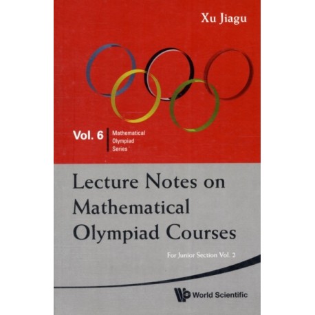 Lecture Notes On Mathematical Olympiad Courses: For Junior Section (In 2 Volumes)