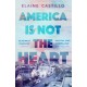 America Is Not the Heart: The powerful coming-of-age novel from 'the next big thing' Elaine Castillo