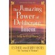 The Amazing Power of Deliberate Intent: Living the Art of Allowing