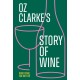 Oz Clarke’s Story of Wine: 8000 Years, 100 Bottles